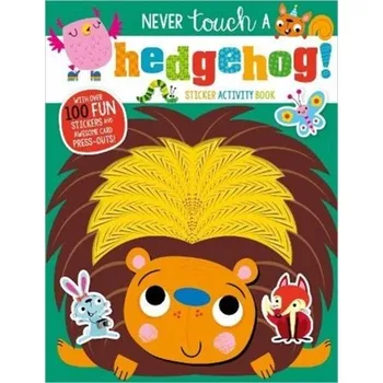 První čtění Never Touch A Hedgehog! Sticker Activity Book