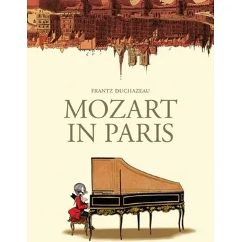 Komiks pro dospělé Mozart in Paris - Duchazeau, Frantz