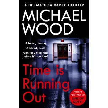 Time Is Running Out - Wood, Michael