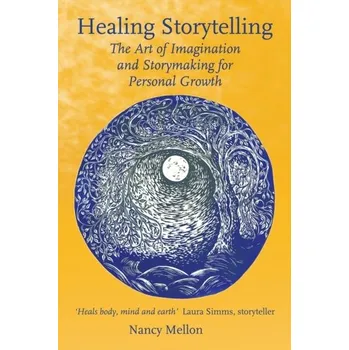 Umění Healing Storytelling - Mellon, Nancy