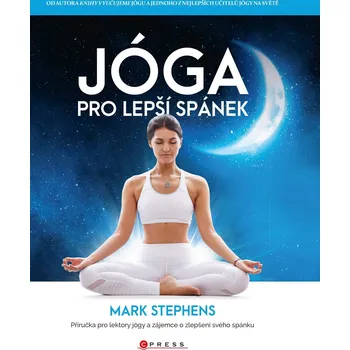 Jóga pro lepší spánek - Mark Stephens (2020, brožovaná)