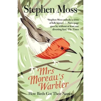 Mrs Moreau's Warbler - Moss, Stephen [EN] (2019, Brožovaná, Guardian Faber Publishing)