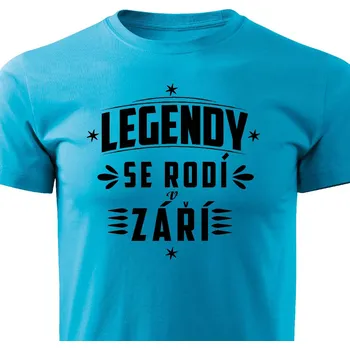 Pánské tričko Pánské tričko Legendy se rodí v září Barva: Tyrkysová, Velikost: S