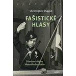 Fašistické hlasy: Důvěrné dějiny…