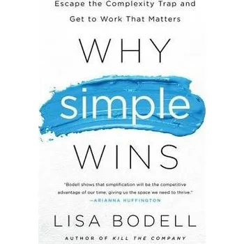 Cizojazyčná kniha Why Simple Wins - Bodell, Lisa