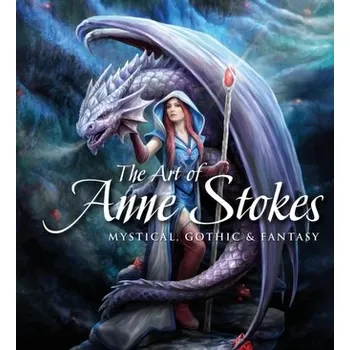 Umění The Art of Anne Stokes - Stokes, Anne