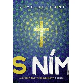 S ním: Jak prožít život ve společenství…