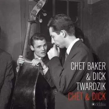 Zahraniční hudba CD Chet Baker Quartet: Chet & Dick 2018 24 Bit Jean Pierre Leloir Collection
