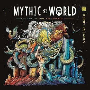Antistresové omalovánky Mythic World - Kerby Rosanes (2022, brožovaná)
