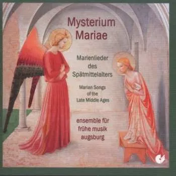 Zahraniční hudba CD Ensemble Für Frühe Musik Augsburg: Mysterium Mariae: Marienlieder Des Spätmittelalters [Marian Songs Of The Late Middle Ages] 2013