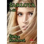 Šarlota 1. díl - Šárka Kotková (2022,…