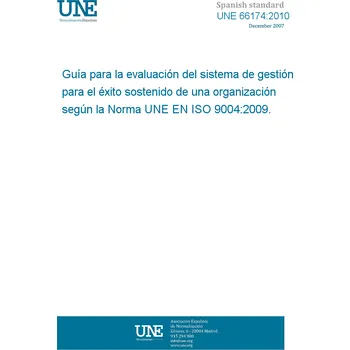 UNE 66174:2010 Guide for the assessment of management system standard for the sustained success of an organization according to UNE-EN ISO 9004:2009 Španělsky PDF