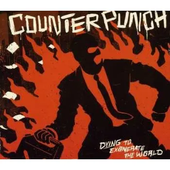 Zahraniční hudba CD Counterpunch: Dying To Exonerate The World 2011