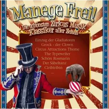 Zahraniční hudba 2CD Various: Manege Frei! Zirkus-musik-klassiker 2011