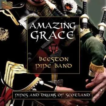 Zahraniční hudba CD Beeston Pipe Band: Amazing Grace: Pipes And Drums Of Scotland 2009