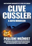 Poslední možnost - Clive Cussler, Boyd…