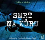 Smrt na kůru - Dalibor Vácha (čtou Jan…