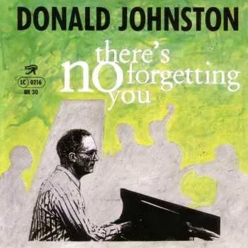Zahraniční hudba CD Donald Johnston: There's No Forgetting You 2015