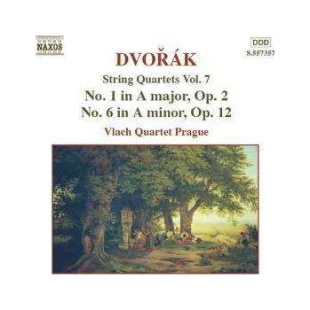 Zahraniční hudba CD Antonín Dvořák: String Quartets Vol. 7 - No. 1 In A Major Op. 2 ● No. 6 In A Minor, Op. 12 2005