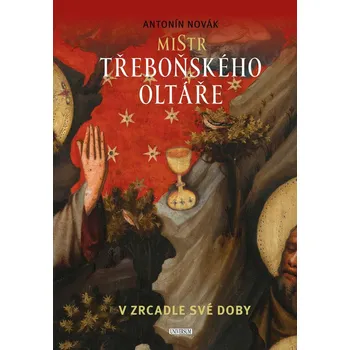 Mistr třeboňského oltáře v zrcadle své…