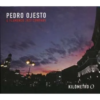 Zahraniční hudba CD Pedro Ojesto: Kilometro 0 2019