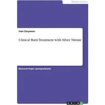 Clinical Burn Treatment with Silver Nitrate – Ivan Zaryanov (EN)
