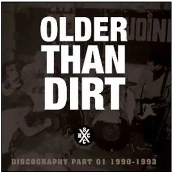 Zahraniční hudba CD Older Than Dirt: Discography Part 01 1990-1993 2017