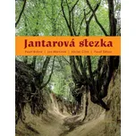 Jantarová stezka - Pavel Bolina a kol.…