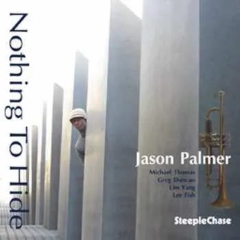 Zahraniční hudba CD Jason Palmer: Nothing To Hide 2010