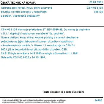 ČSN 03 8135 - Ochrana proti korozi. Kovy, slitiny a kovové povlaky. Korozní zkoušky v kapalinách a parách. Všeobecné požadavky - Tisk