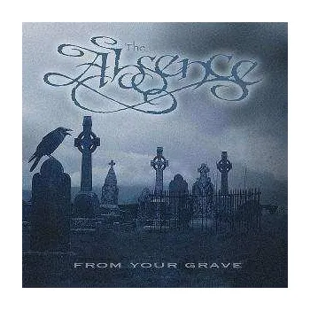 Zahraniční hudba CD The Absence: From Your Grave 2013