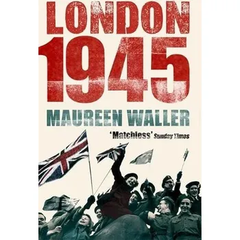 London 1945 - Waller, Maureen