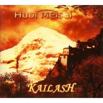 Zahraniční hudba CD Hubi Meisel: Kailash DIGI 2006 Digipack Vinyl