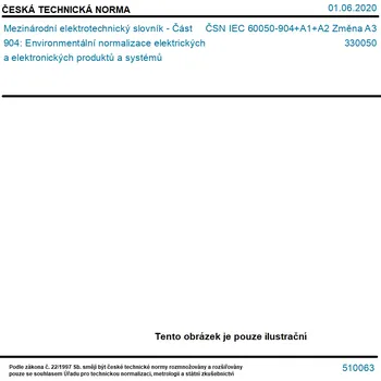 ČSN IEC 60050-904+A1+A2 Změna A3 - Mezinárodní elektrotechnický slovník - Část 904: Environmentální normalizace elektrických a elektronických produktů a systémů - Tisk