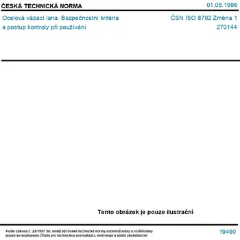 ČSN ISO 8792 Změna 1 - Ocelová vázací lana. Bezpečnostní kritéria a postup kontroly při používání - Tisk