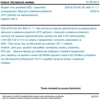 ČSN ETSI EN 301 605 V1.1.1 - Rozbor vlivu prostředí (EE) - Uzemnění a pospojování datových a telekomunikačních (ICT) zařízení se stejnosměrným napětím 400 V - Tisk