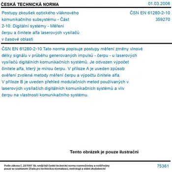 ČSN EN 61280-2-10 - Postupy zkoušek optického vláknového komunikačního subsystému - Část 2-10: Digitální systémy - Měření čerpu a činitele alfa laserových vysílačů v časové oblasti - Tisk