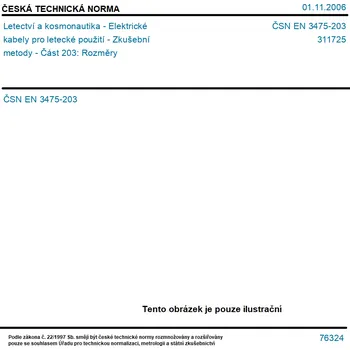 Technika ČSN EN 3475-203 - Letectví a kosmonautika - Elektrické kabely pro letecké použití - Zkušební metody - Část 203: Rozměry - Tisk