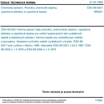 ČSN 69 0201 - Chemická zařízení. Průměry, jmenovité objemy, výpočtové přetlaky a výpočtové teploty - Tisk