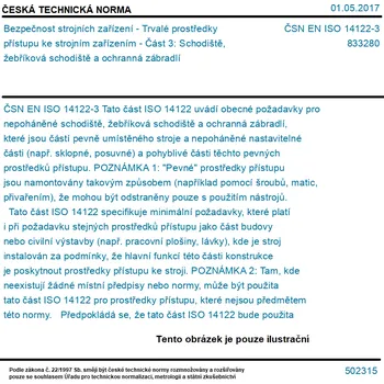 ČSN EN ISO 14122-3 - Bezpečnost strojních zařízení - Trvalé prostředky přístupu ke strojním zařízením - Část 3: Schodiště, žebříková schodiště a ochranná zábradlí - Tisk