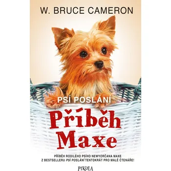 Psí poslání: Příběh Maxe - Bruce W.…