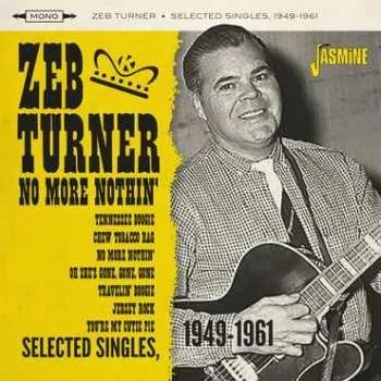Zahraniční hudba CD Zeb Turner: No More Nothin' (but Gettin' You Off My Mind) / Chew Tobacco Rag 2022