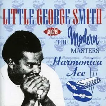 Zahraniční hudba CD George Smith: Harmonica Ace (The Modern Masters) 1997