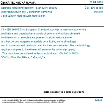 ČSN EN 16455 - Ochrana kulturního dědictví - Stanovení obsahu vodorozpustných solí v přírodním kameni a v příbuzných historických materiálech - Tisk