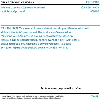 ČSN EN 14959 - Stuhové uzávěry - Zjišťování odolnosti proti třepení po praní - Tisk