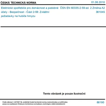ČSN EN 60335-2-59 ed. 2 Změna A2 - Elektrické spotřebiče pro domácnost a podobné účely - Bezpečnost - Část 2-59: Zvláštní požadavky na hubiče hmyzu - Tisk
