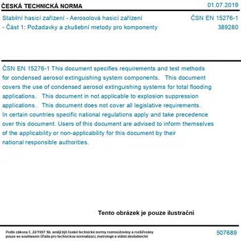 Hasicí přístroj ČSN EN 15276-1 - Stabilní hasicí zařízení - Aerosolová hasicí zařízení - Část 1: Požadavky a zkušební metody pro komponenty - Tisk