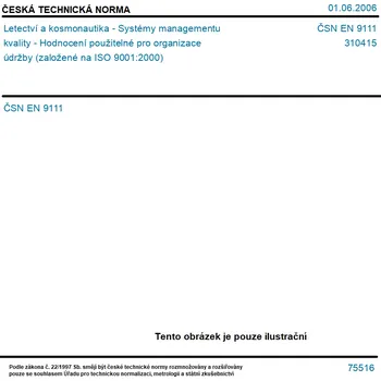 ČSN EN 9111 - Letectví a kosmonautika - Systémy managementu kvality - Hodnocení použitelné pro organizace údržby (založené na ISO 9001:2000) - Tisk