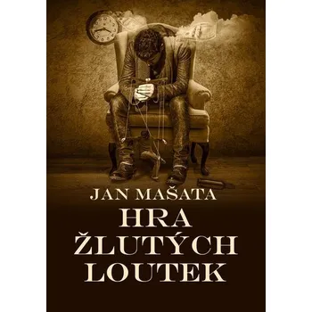 Kniha Hra žlutých loutek - Jan Mašata (E-Kniha) - 978-80-281-0453-5