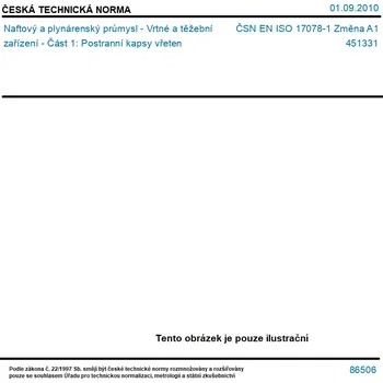 ČSN EN ISO 17078-1 Změna A1 - Naftový a plynárenský průmysl - Vrtné a těžební zařízení - Část 1: Postranní kapsy vřeten - Tisk